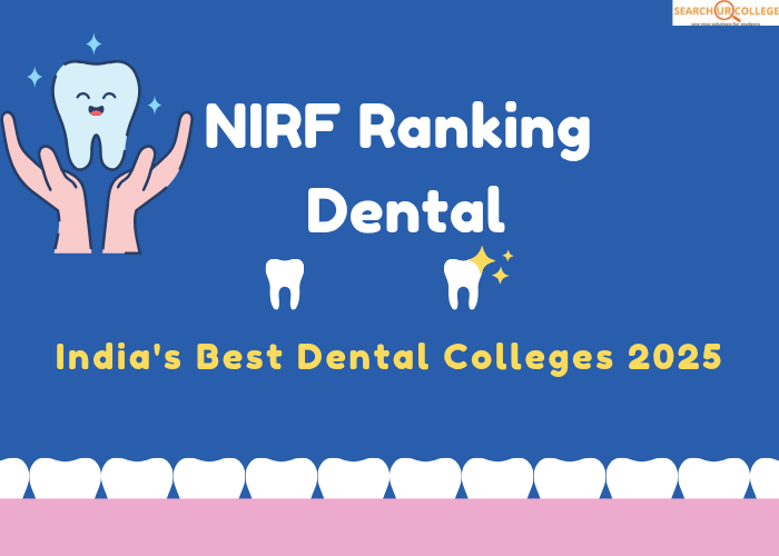 NIRF Rankings for India's Best Dental Colleges 2025